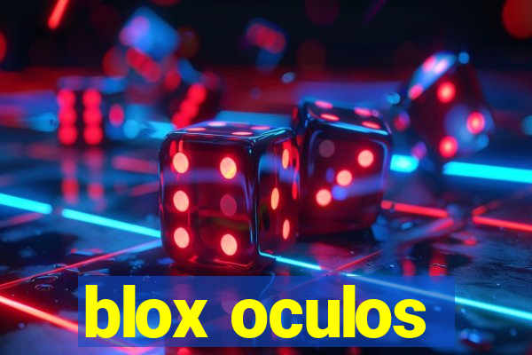 blox oculos